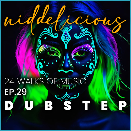 Cover art for 24 Walks of Music Ep. 29 - Dubstep