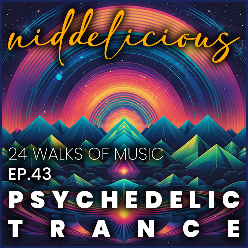 Cover art for 24 Walks of Music Ep. 43 - Psychedelic Trance