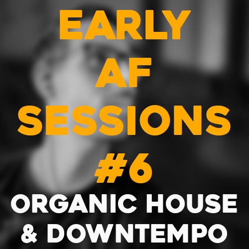 Cover art for Early AF Sessions #6
